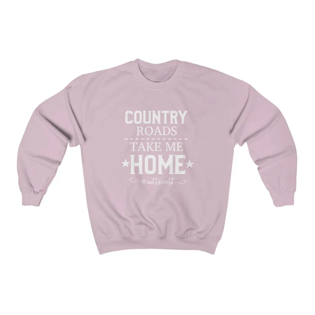 Country Roads Take Me Home Sweatshirt